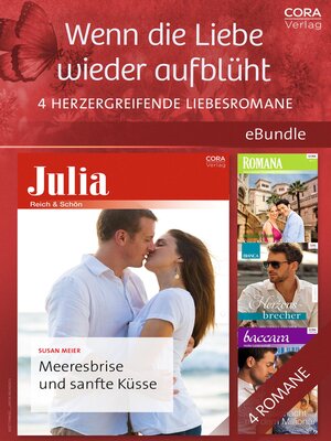 cover image of Wenn die Liebe wieder aufblüht--4 herzergreifende Liebesromane
